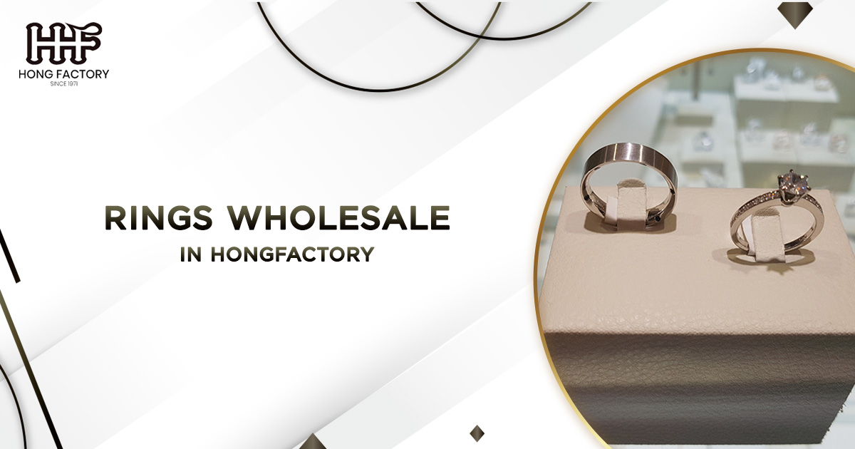 Rings wholesale in Hongfactory